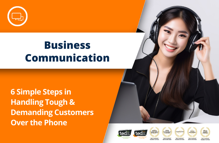 6 Simple Steps in Handling Tough & Demanding Customers Over the Phone (Virtual)