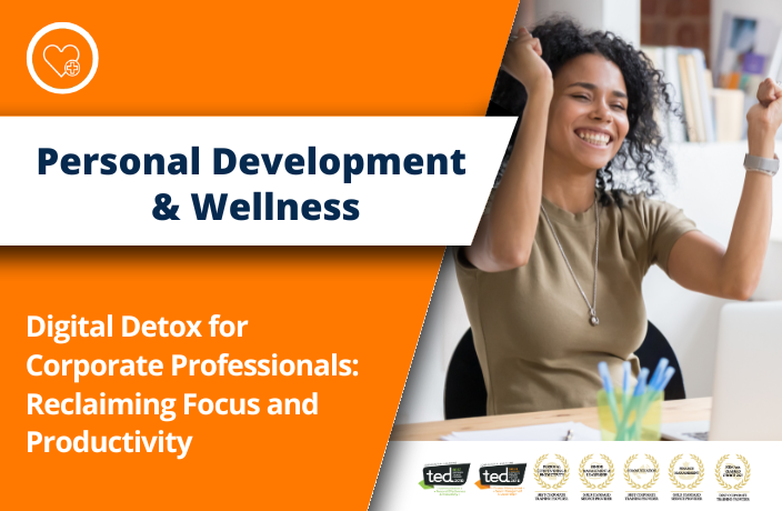 Digital Detox for Corporate Professionals: Reclaiming Focus and Productivity