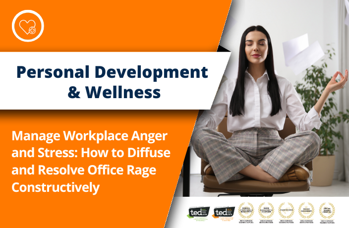 Manage Workplace Anger and Stress: How to Diffuse and Resolve Office Rage Constructively