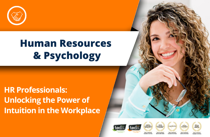 HR Professionals: Unlocking the Power of Intuition in the Workplace